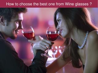 How To Choose The Best One From Wine Glasses