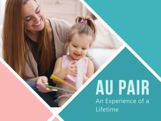 Au Pair - An Experience of a Lifetime