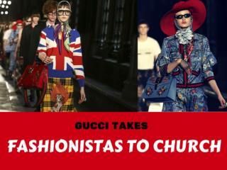 Gucci takes fashionistas to church