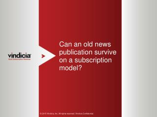 Can An Old News Publication Survive On A Subscription Model?