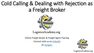 Cold Calling & Working in the Midst of Rejection as a Freight Broker