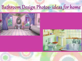 Bathroom Design Photos- ideas for home