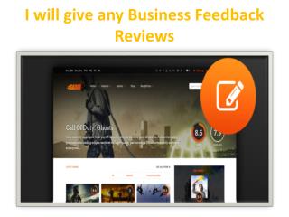 I will give you business feedback for 5$