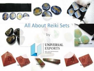 All About Reiki Sets | Alakik.net - Universal Exports