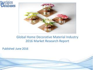 Worldwide Home Decorative Material Industry Key Manufacturers Analysis 2021