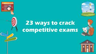 Know 23 ways to be successful in competitive exams