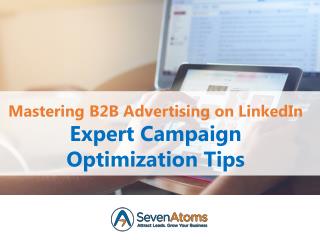 Mastering B2B Advertising on LinkedIn: Expert Campaign Optimization Tips