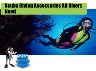 Scuba Diving Accessories All Divers Need