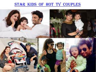 Star kids of Hot TV couples