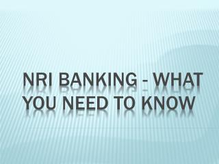 NRI Banking - What You Need to Know