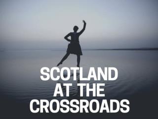 Scotland at the crossroads