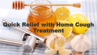 Quick relief with home cough treatment