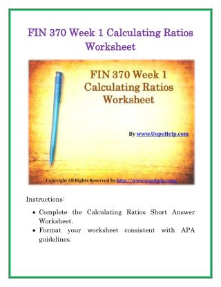 FIN 370 Week 1 Calculating Ratios Worksheet