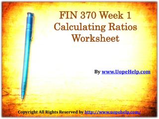 UOP FIN 370 Week 1 Calculating Ratios Worksheet