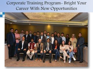 Corporate Training Program- Bright Your Career With New Opportunities