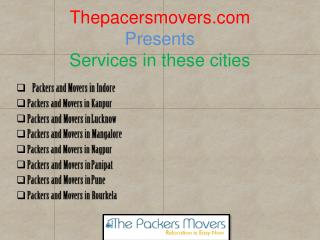 Thepackersmovers.com presents services in these cities