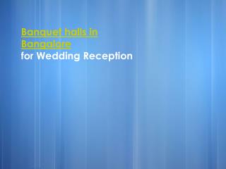 Banquet halls in Bangalore for Wedding Reception