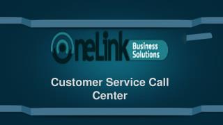 Call Center Customer Service By One Link Solutions