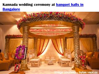 Kannada wedding ceremony at banquet halls in Bangalore