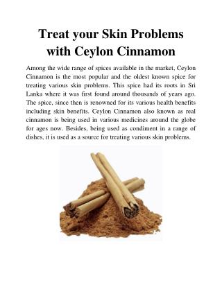 Treat your Skin Problems with Ceylon Cinnamon