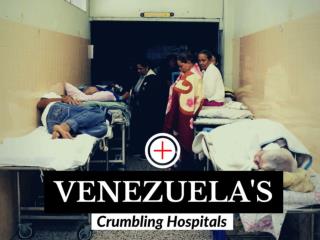 Venezuela's crumbling hospitals