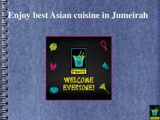 Enjoy best Asian cuisine in Jumeirah