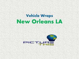 Vehicle Wraps New Orleans LA