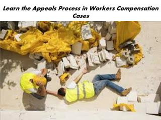 Learn the Appeals Process in Workers Compensation Cases