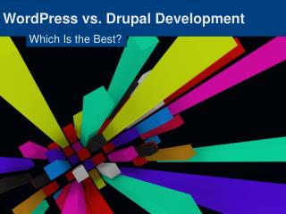 WordPress vs. Drupal Development | Which Is the Best?
