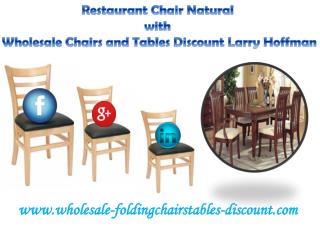 Restaurant Chair Natural with Wholesale Chairs and Tables Discount Larry Hoffman
