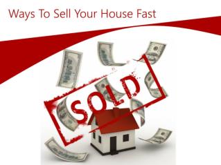 Ways To Sell Your House Fast