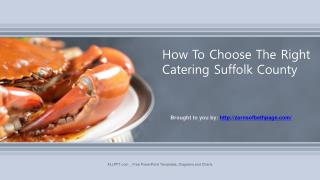 How To Choose The Right Catering Suffolk Count