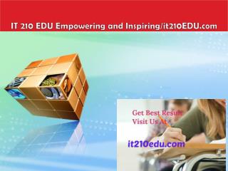 IT 210 EDU Empowering and Inspiring/it210EDU.com