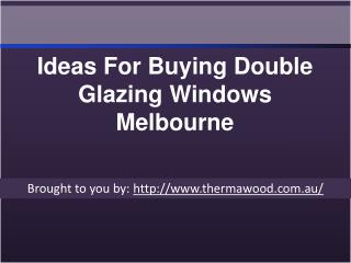 Ideas For Buying Double Glazing Windows Melbourne