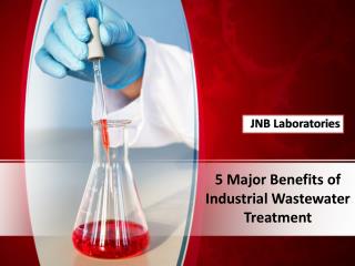 5 Major Benefits of Industrial Wastewater Treatment