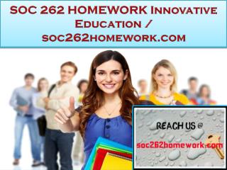 SOC 262 HOMEWORK Innovative Education / soc262homework.com