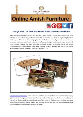 Design Your Crib With Handmade Wood Decorative Furniture