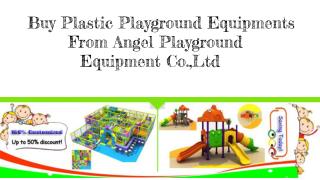 Buy Plastic Playgroun From Angel Playground Equipment Co.,Ltd