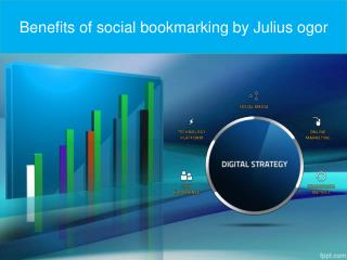 Benefits of social bookmarking by Julius ogor