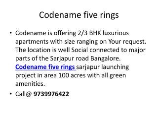Codename five rings call 9739976422