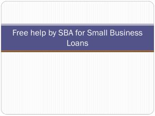 Free help by SBA for Small Business Loans