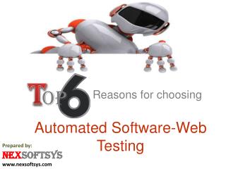 Top 6 reasons for choosing Automated Software Testing or Web Automation Testing