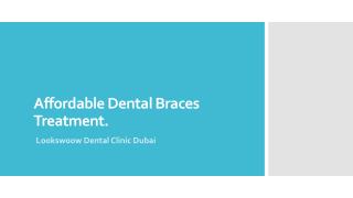 Affordable Dental Braces Treatment in Dubai