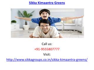 Sikka Kimaantra Greens housing Apartments