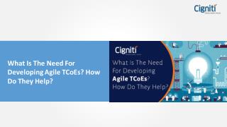 What Is The Need For Developing Agile TCoEs And How Do They Help?