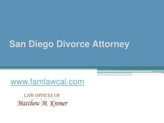 San Diego Divorce Attorney - www.famlawcal.com