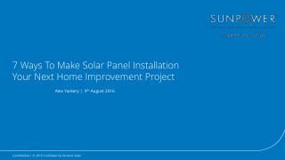 7 Ways To Make Solar Panel Installation Your Next Home Improvement Project