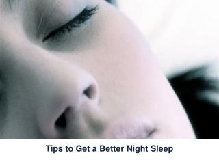 Tips to Get a Better Night Sleep