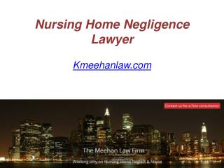 Nursing Home Negligence Lawyer - Kmeehanlaw.com