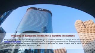 Property in Bangalore invites for a lucrative investment
